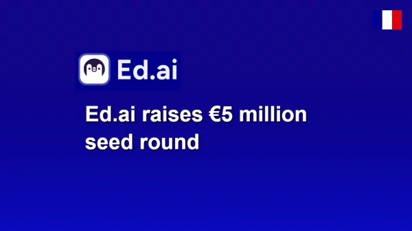 Paris-based Ed.ai raises €5 million seed round to expand in France and the US