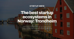 The Best Startup Ecosystems in Norway: Trondheim — the deep-tech engine