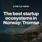 The Best Startup Ecosystems in Norway: Tromsø, Kongsberg and the industrial belt